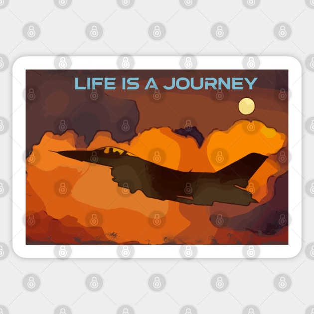 Aviation Pilot Fighter Jet Life is a journey quote Sticker by FasBytes